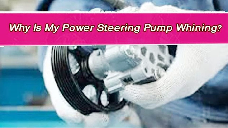 Why Is My Power Steering Pump Whining