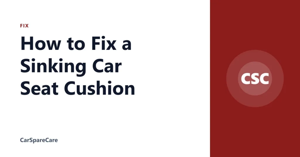 How to Fix a Sinking Car Seat Cushion