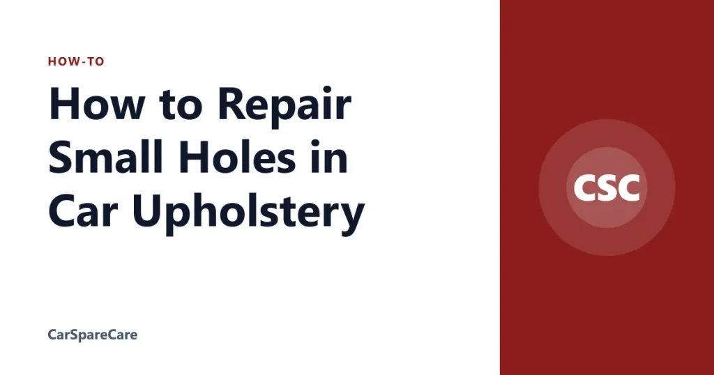 How to Repair Small Holes in Car Upholstery