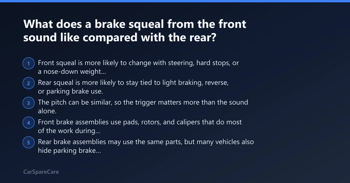 Steps: What does a brake squeal from the front sound like compared with the rear?